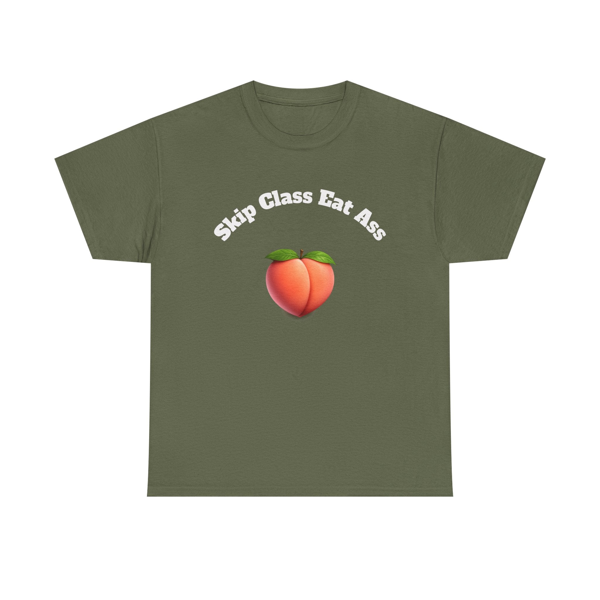 Graphic Tee — "Skip Class Eat Ass"