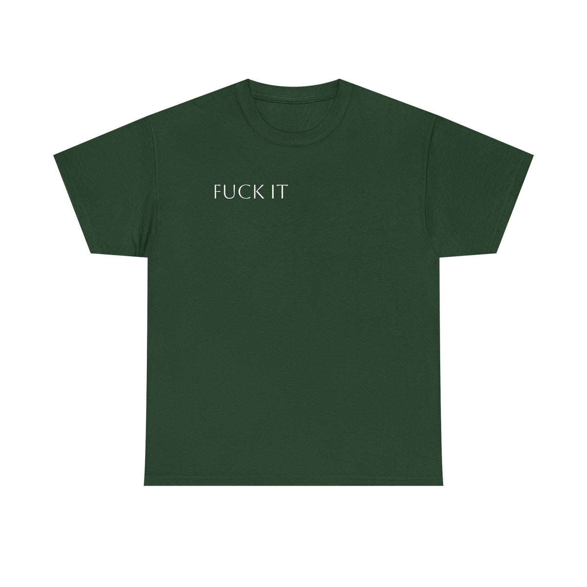 T-Shirt — "F**K IT" Funny Graphic Tee
