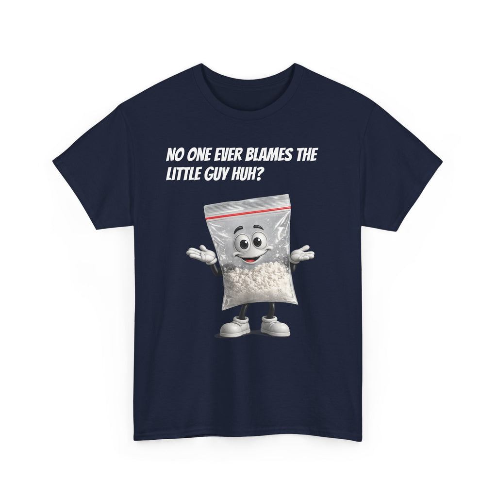 T‑Shirt — "No One Ever Blames the Little Guy Huh?" Bag Character Graphic Tee
