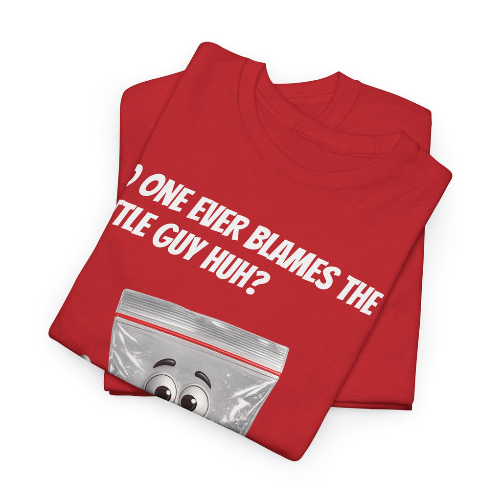 T‑Shirt — "No One Ever Blames the Little Guy Huh?" Bag Character Graphic Tee
