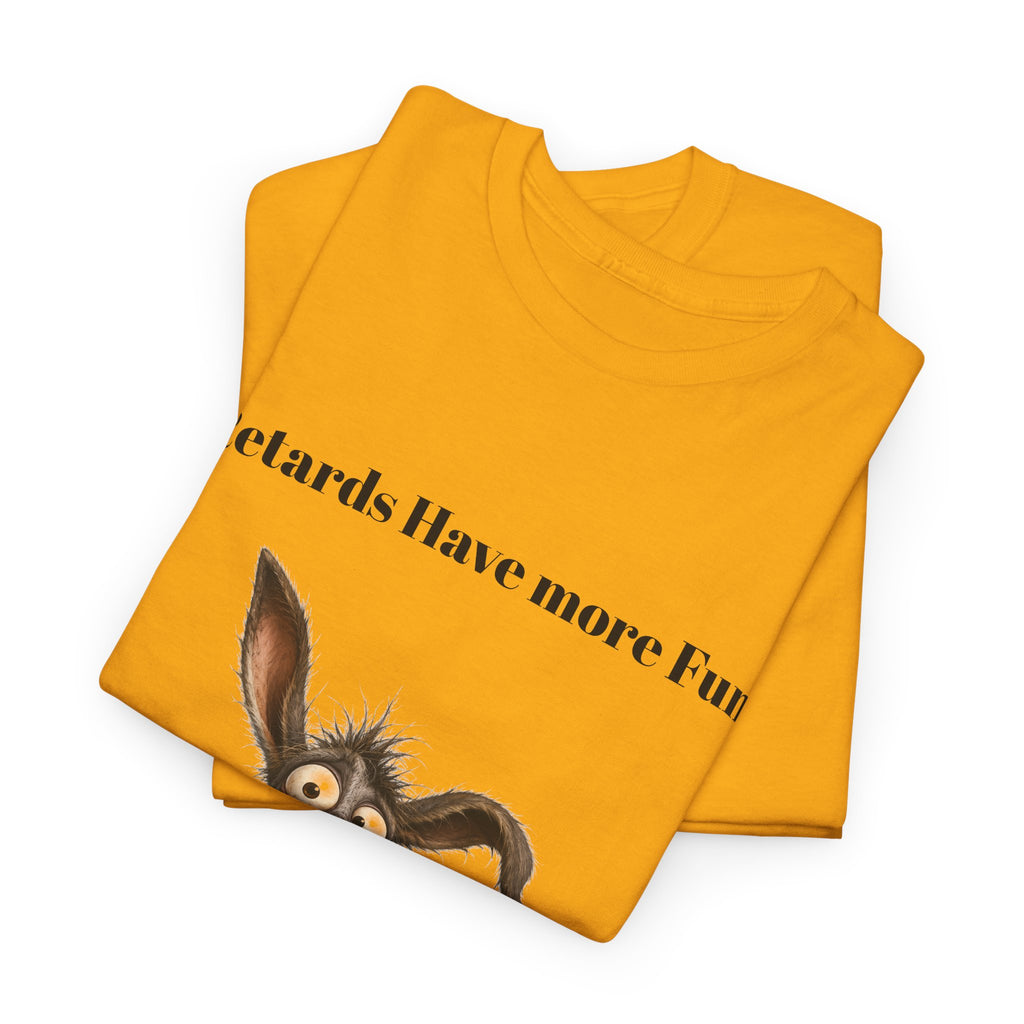 T-Shirt — "Retards Have More Fun" Funny Donkey Graphic Tee