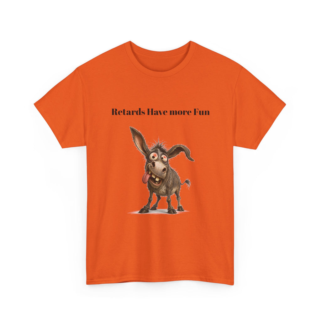 T-Shirt — "Retards Have More Fun" Funny Donkey Graphic Tee