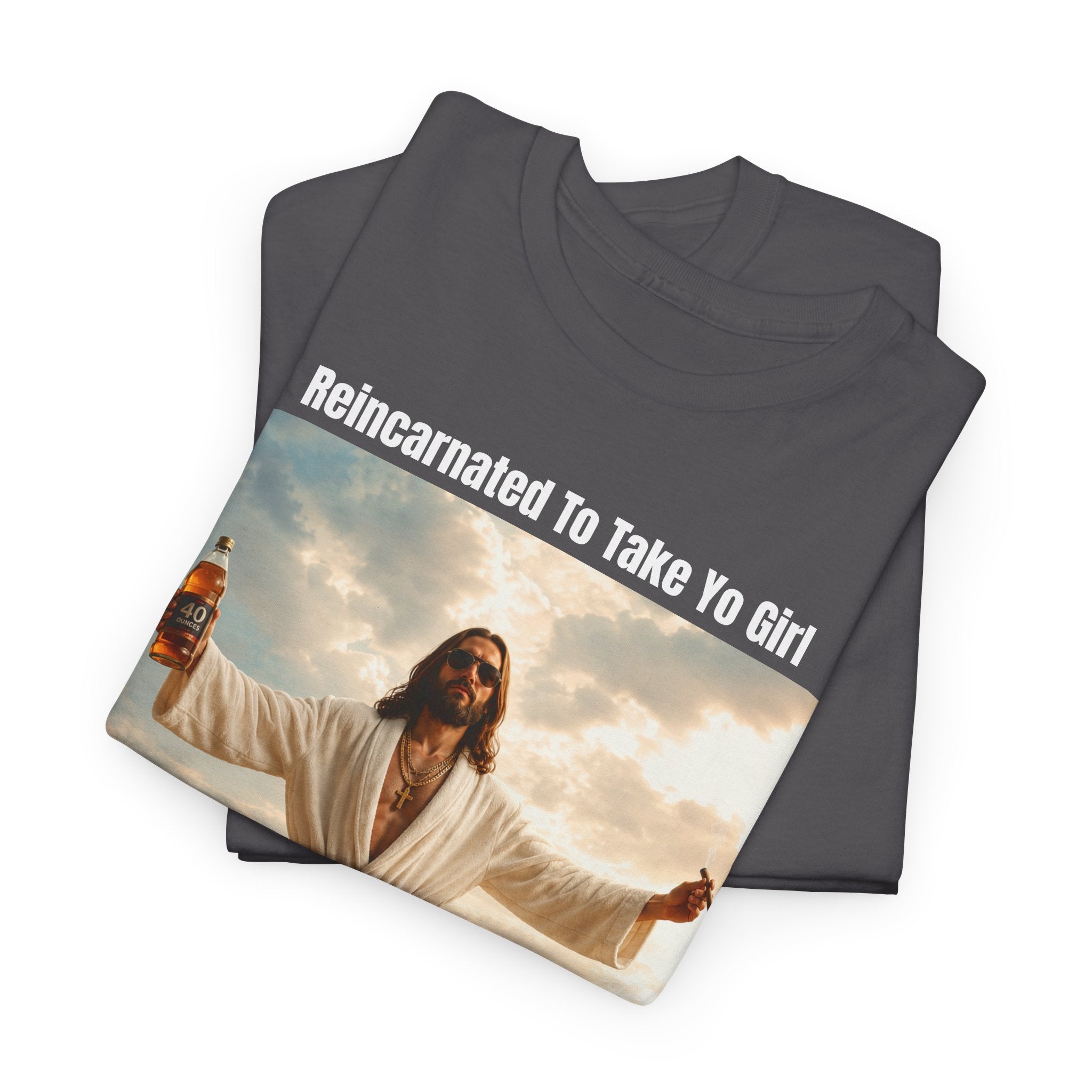 Graphic Tee — "Reincarnated to Take Yo Girl" Retro Jesus Parody T-Shirt
