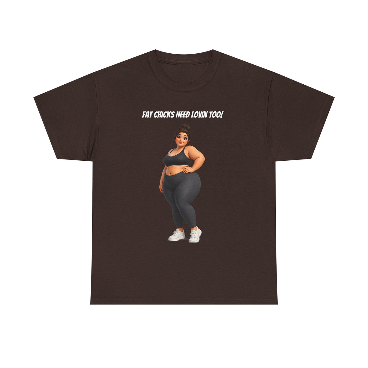 "Fat Chicks Need Lovin Too!" Plus-Size Funny Graphic T-Shirt | Curvy Activewear Tee