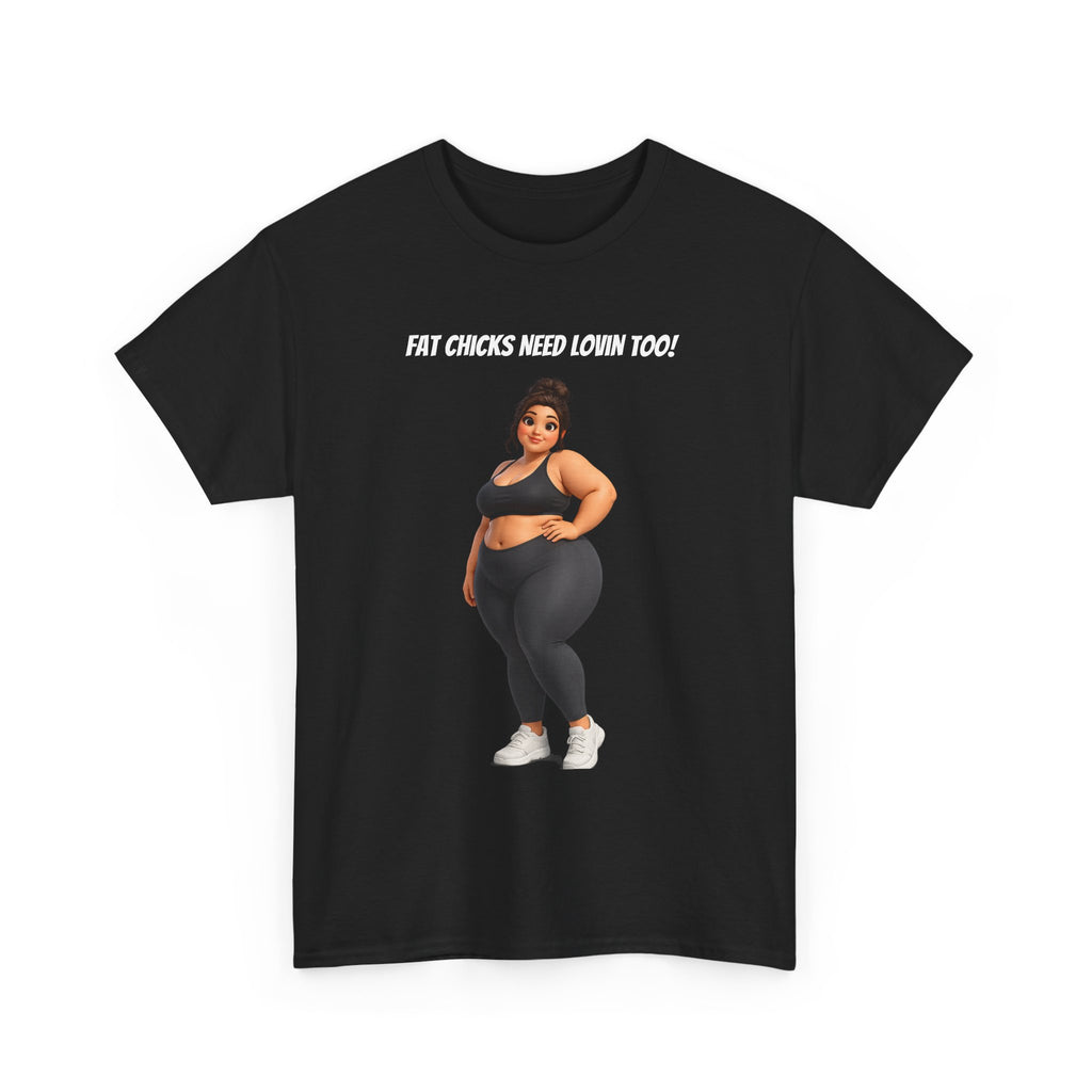 Plus-Size Fitness Tee — “Fat Chicks Need Lovin Too!” Curvy Activewear Graphic Shirt