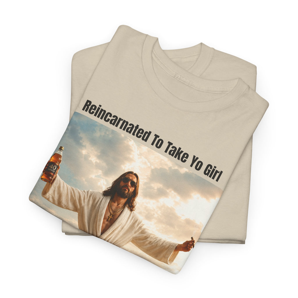 Graphic Tee — "Reincarnated to Take Yo Girl" Retro Jesus Parody T-Shirt