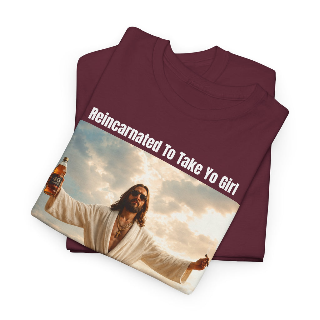 Graphic Tee — "Reincarnated to Take Yo Girl" Retro Jesus Parody T-Shirt