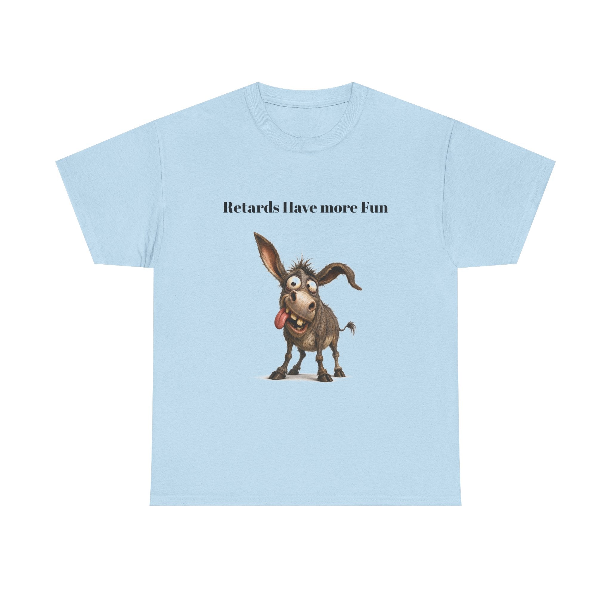 T-Shirt — "Retards Have More Fun" Funny Donkey Graphic Tee