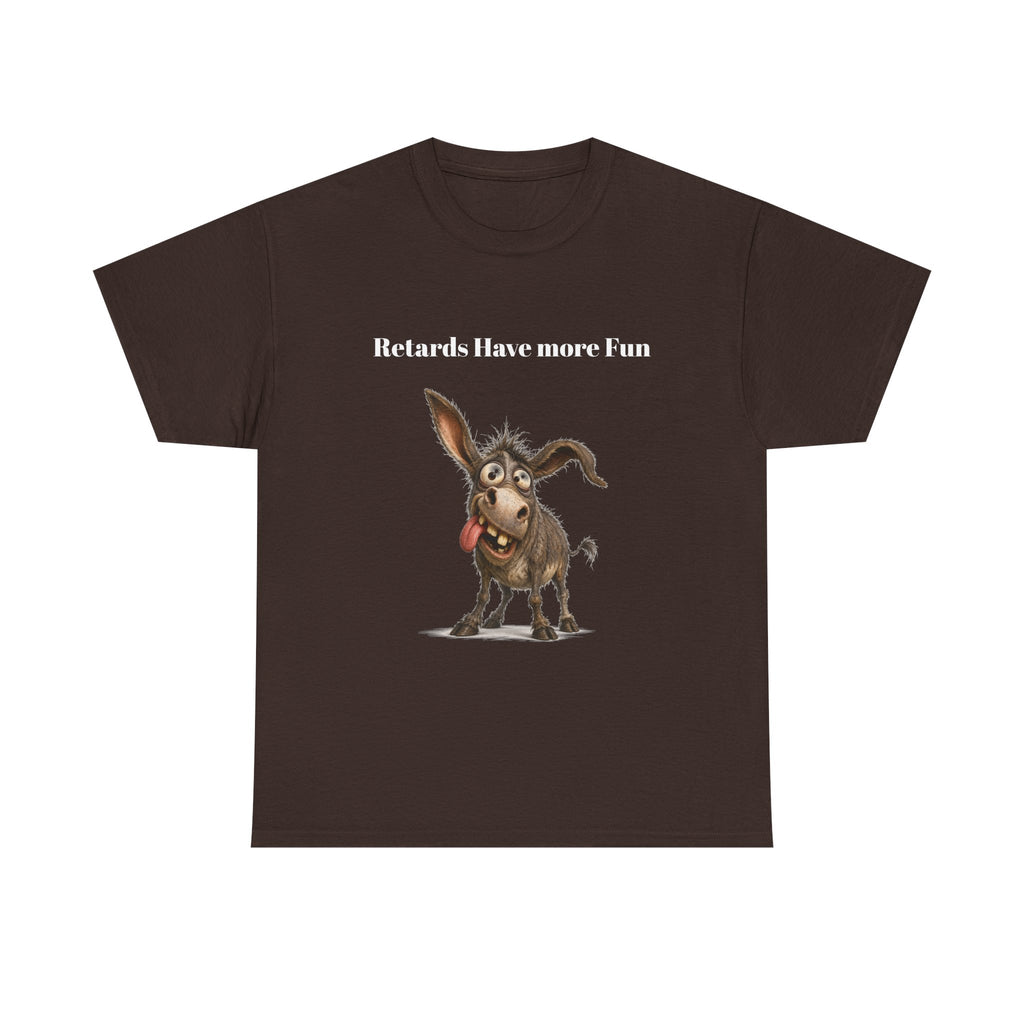 T-Shirt — "Retards Have More Fun" Funny Donkey Graphic Tee