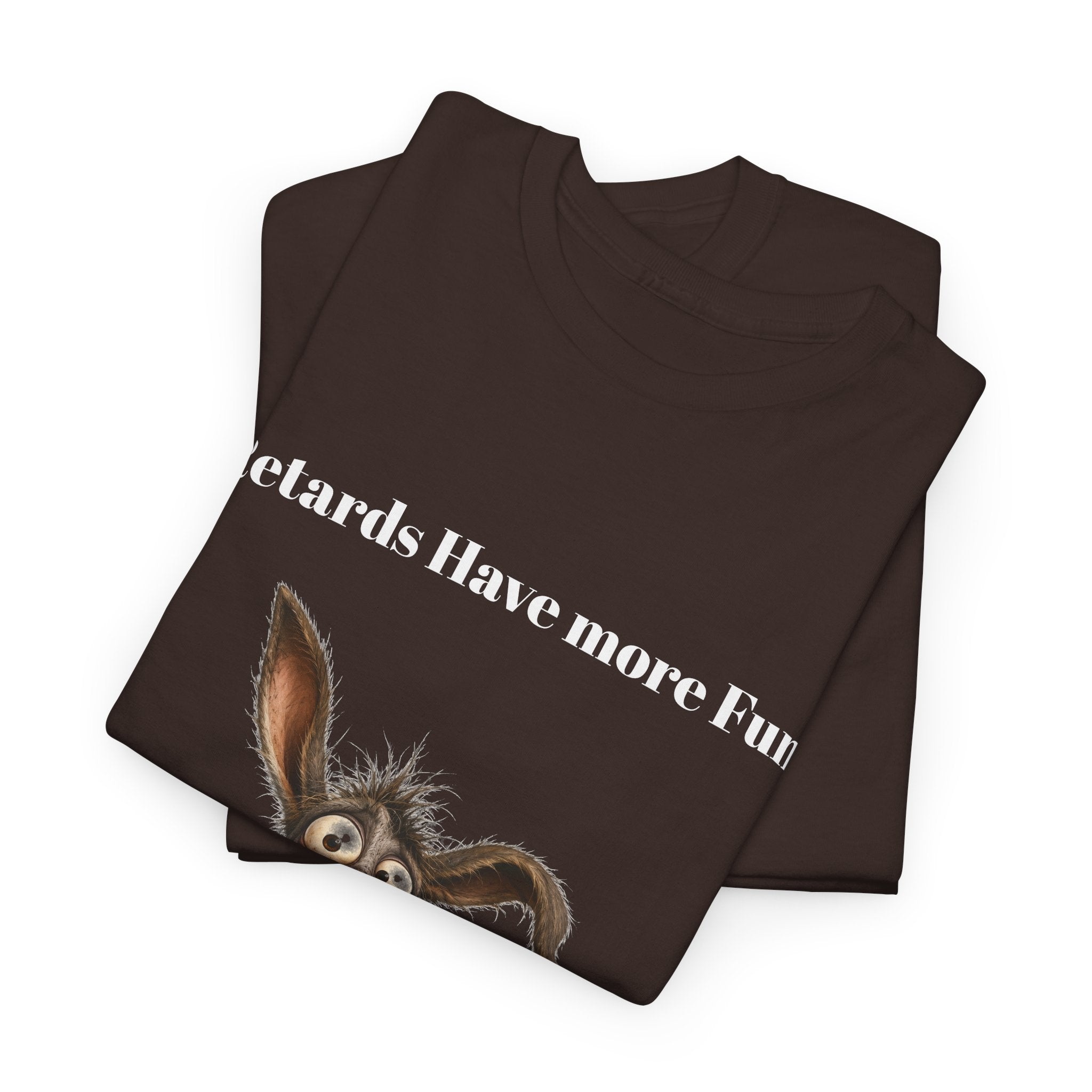 T-Shirt — "Retards Have More Fun" Funny Donkey Graphic Tee