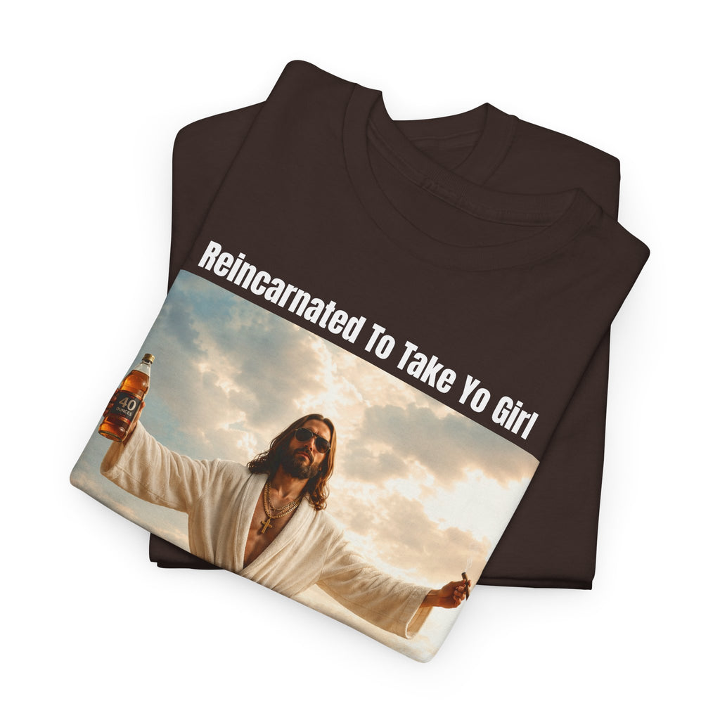 Graphic Tee — "Reincarnated to Take Yo Girl" Retro Jesus Parody T-Shirt