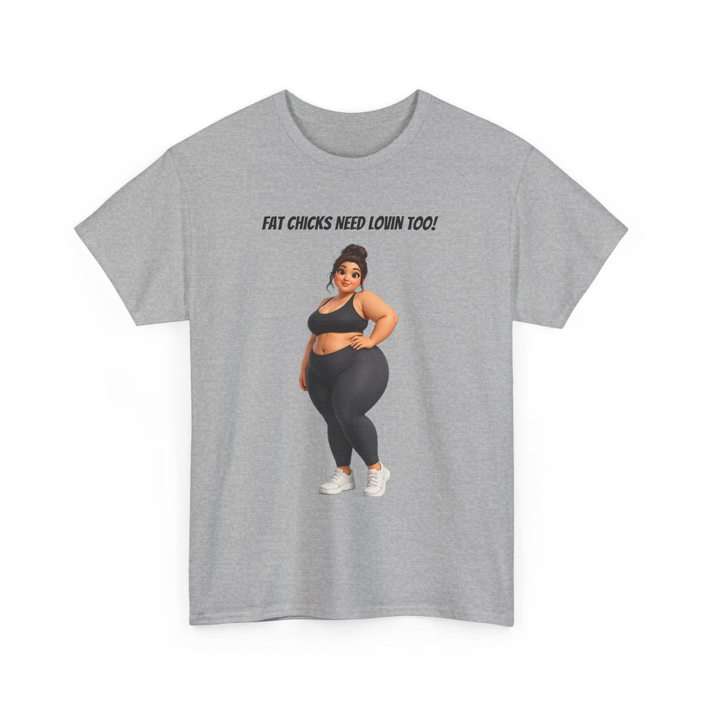 Plus-Size Fitness Tee — “Fat Chicks Need Lovin Too!” Curvy Activewear Graphic Shirt