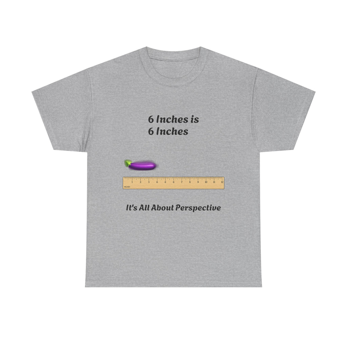 "6 Inches is 6 Inches" Funny Graphic T-Shirt | Humor Streetwear Tee