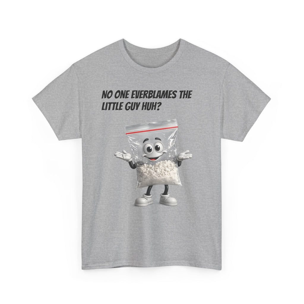 T‑Shirt — "No One Ever Blames the Little Guy Huh?" Bag Character Graphic Tee