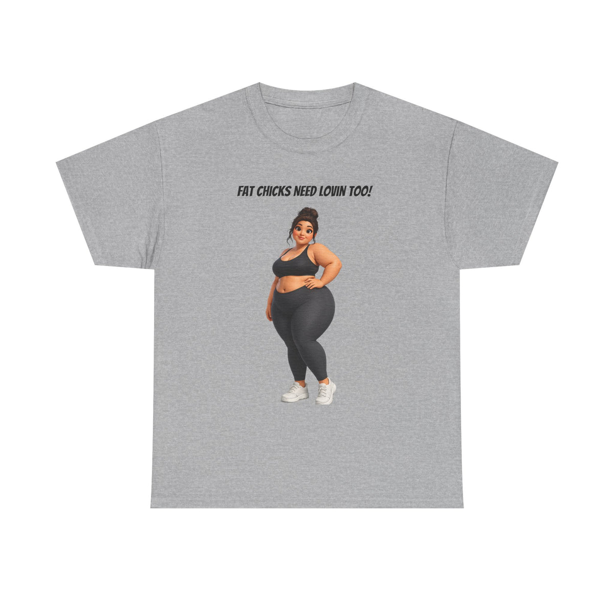 "Fat Chicks Need Lovin Too!" Plus-Size Funny Graphic T-Shirt | Curvy Activewear Tee
