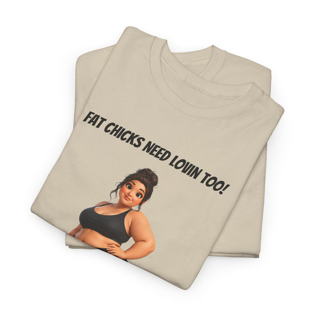 Plus-Size Fitness Tee — “Fat Chicks Need Lovin Too!” Curvy Activewear Graphic Shirt