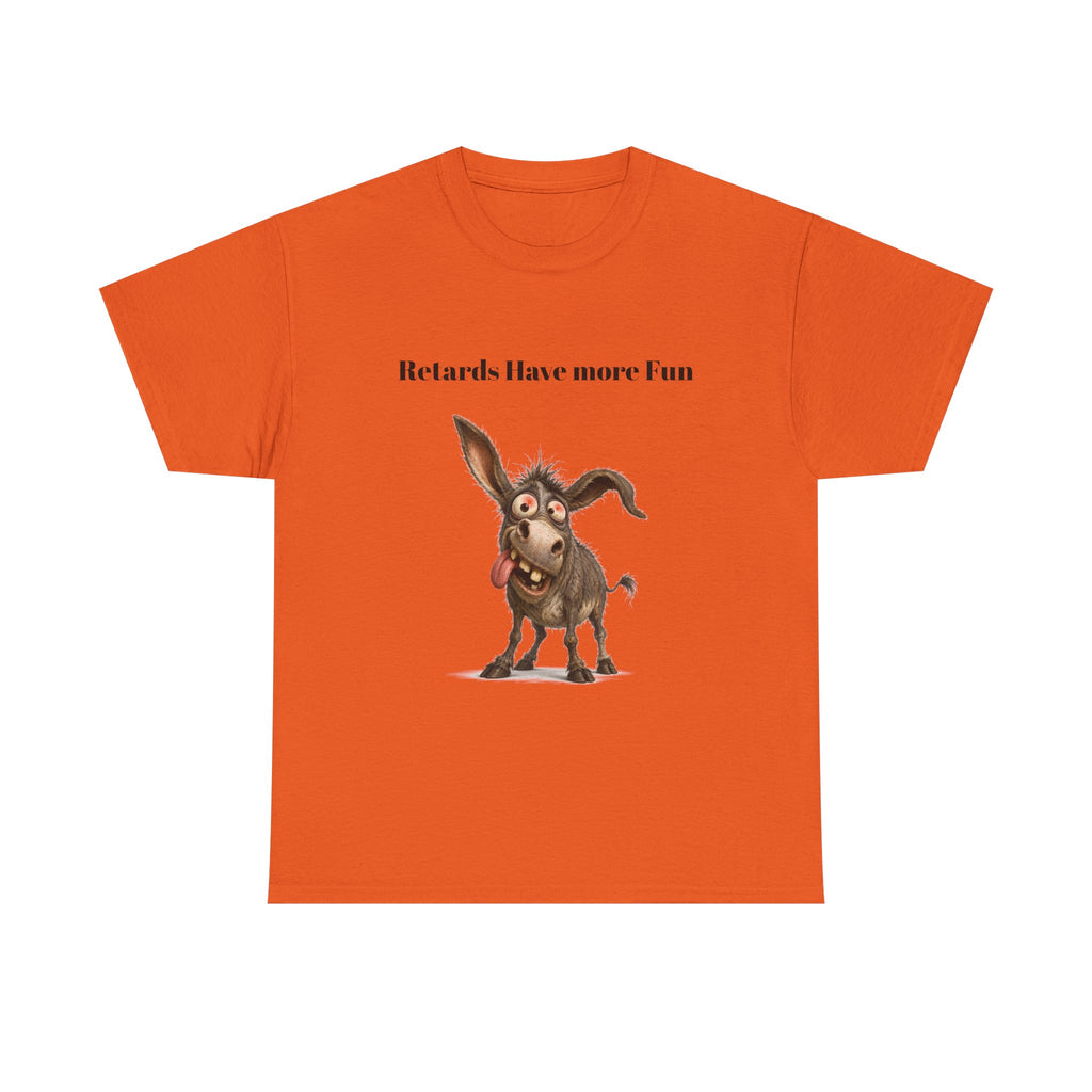T-Shirt — "Retards Have More Fun" Funny Donkey Graphic Tee