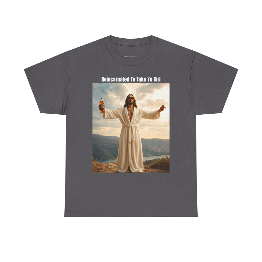 Graphic Tee — "Reincarnated to Take Yo Girl" Retro Jesus Parody T-Shirt