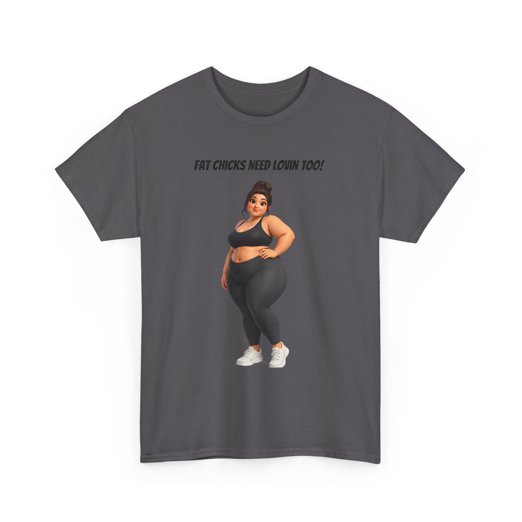 Plus-Size Fitness Tee — “Fat Chicks Need Lovin Too!” Curvy Activewear Graphic Shirt
