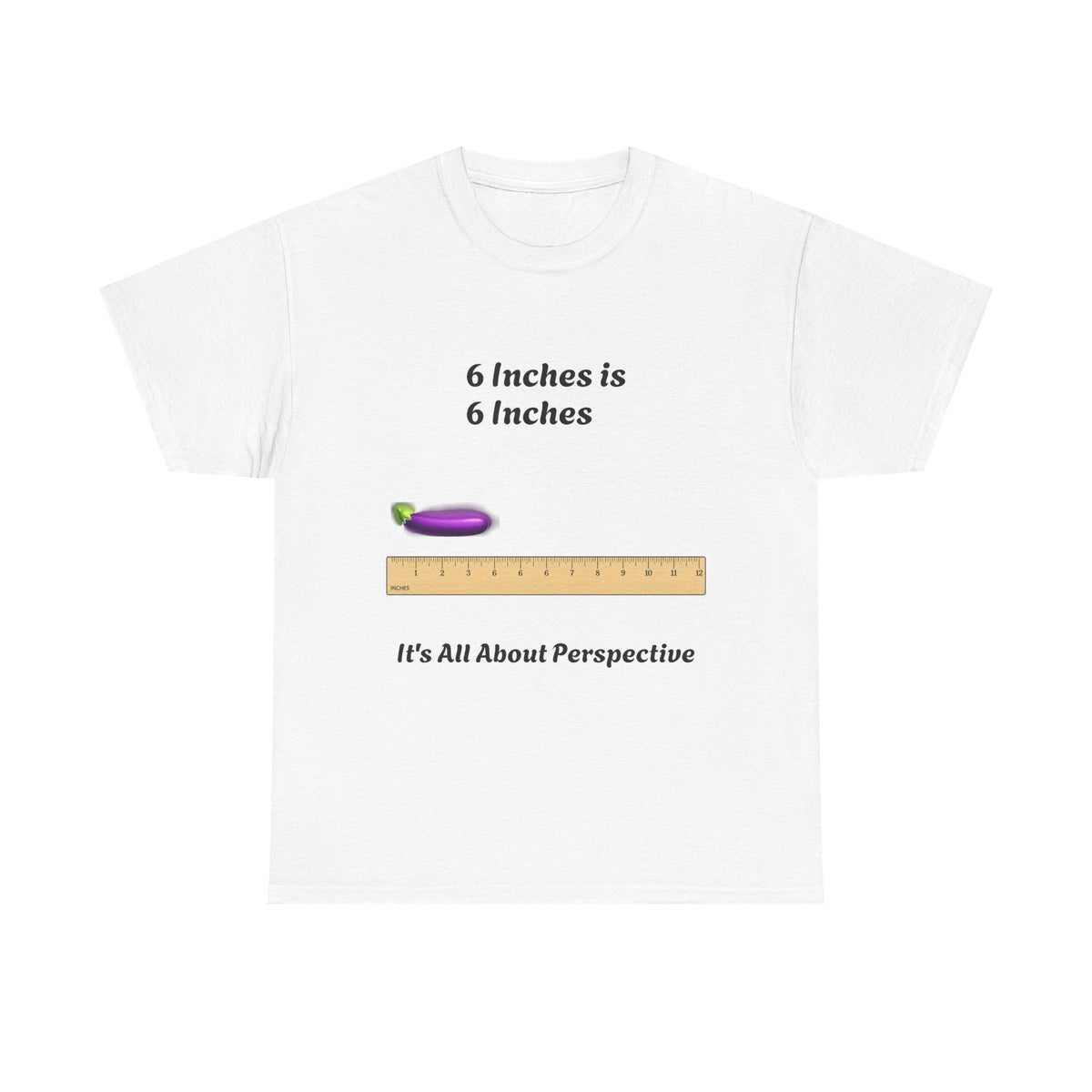 "6 Inches is 6 Inches" Funny Graphic T-Shirt | Humor Streetwear Tee
