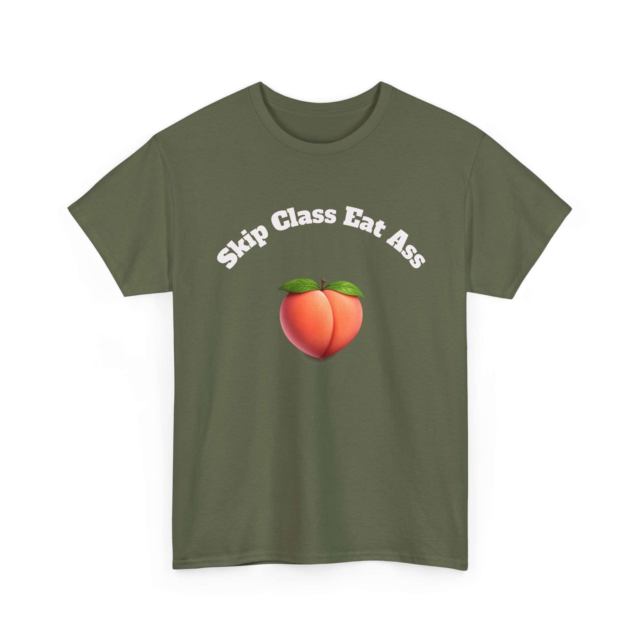 Graphic Tee — "Skip Class Eat Ass"