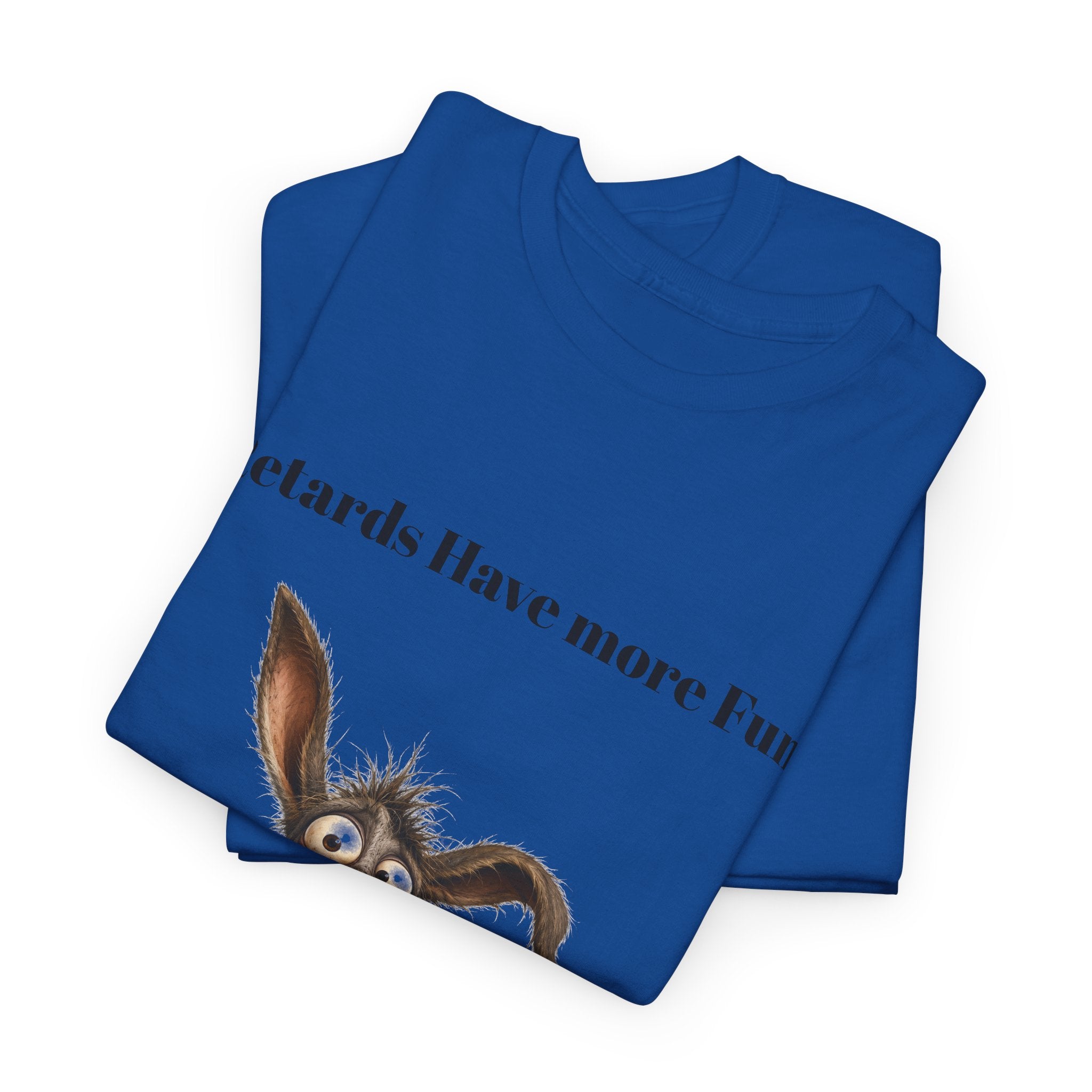 T-Shirt — "Retards Have More Fun" Funny Donkey Graphic Tee
