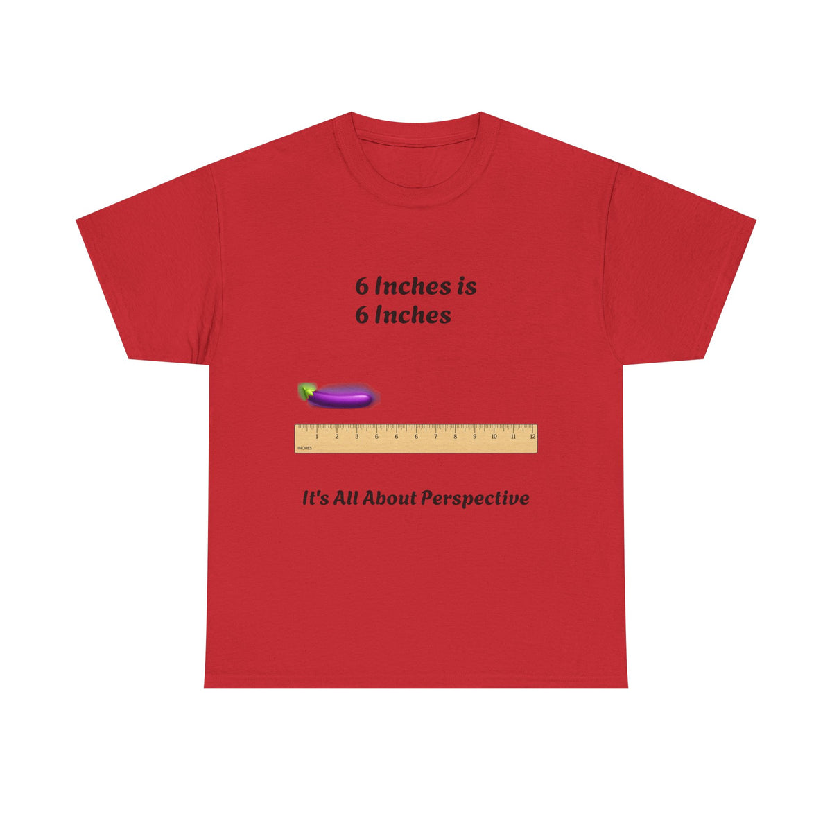 "6 Inches is 6 Inches" Funny Graphic T-Shirt | Humor Streetwear Tee