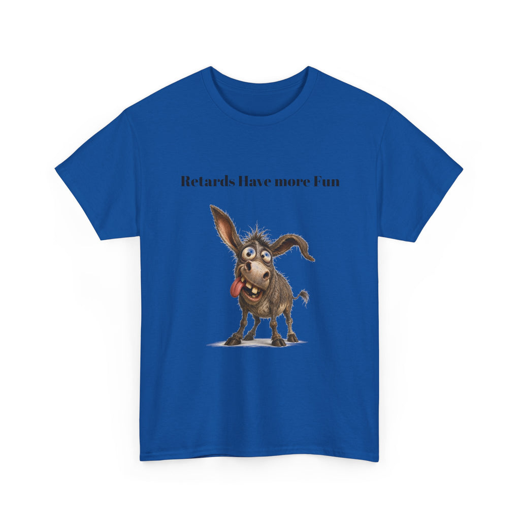 T-Shirt — "Retards Have More Fun" Funny Donkey Graphic Tee