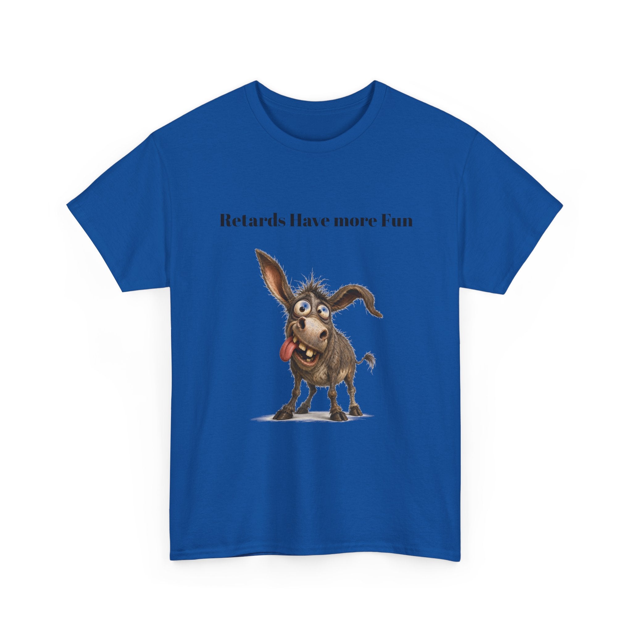 T-Shirt — "Retards Have More Fun" Funny Donkey Graphic Tee