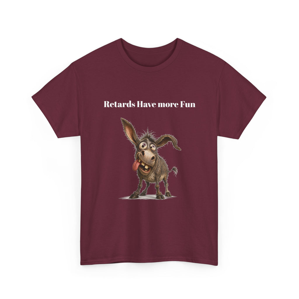 T-Shirt — "Retards Have More Fun" Funny Donkey Graphic Tee