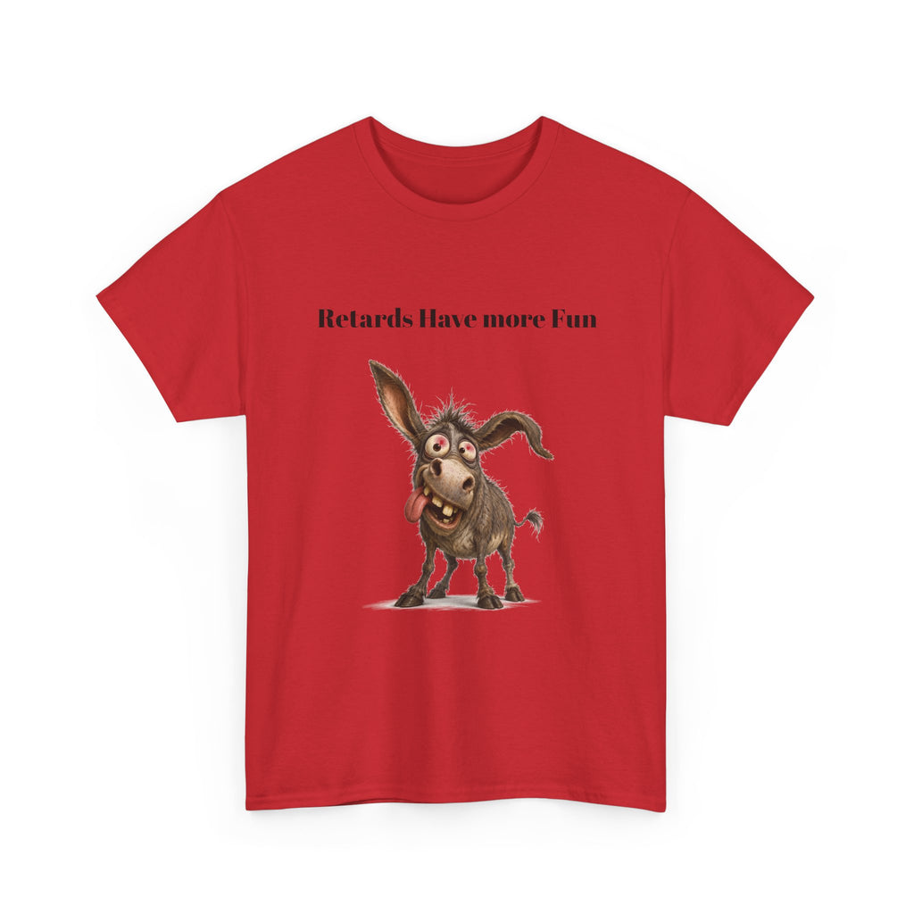 T-Shirt — "Retards Have More Fun" Funny Donkey Graphic Tee