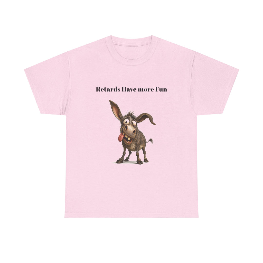 T-Shirt — "Retards Have More Fun" Funny Donkey Graphic Tee