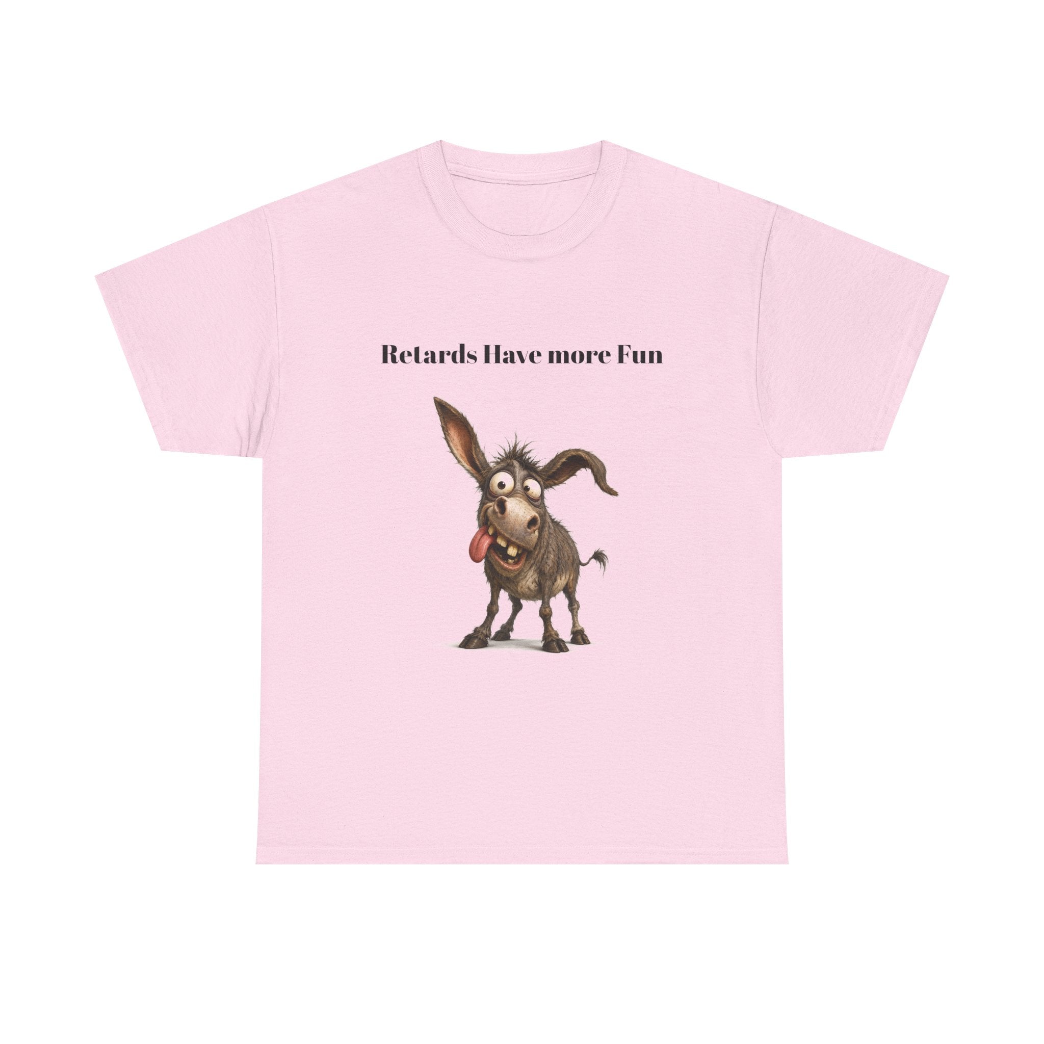 T-Shirt — "Retards Have More Fun" Funny Donkey Graphic Tee