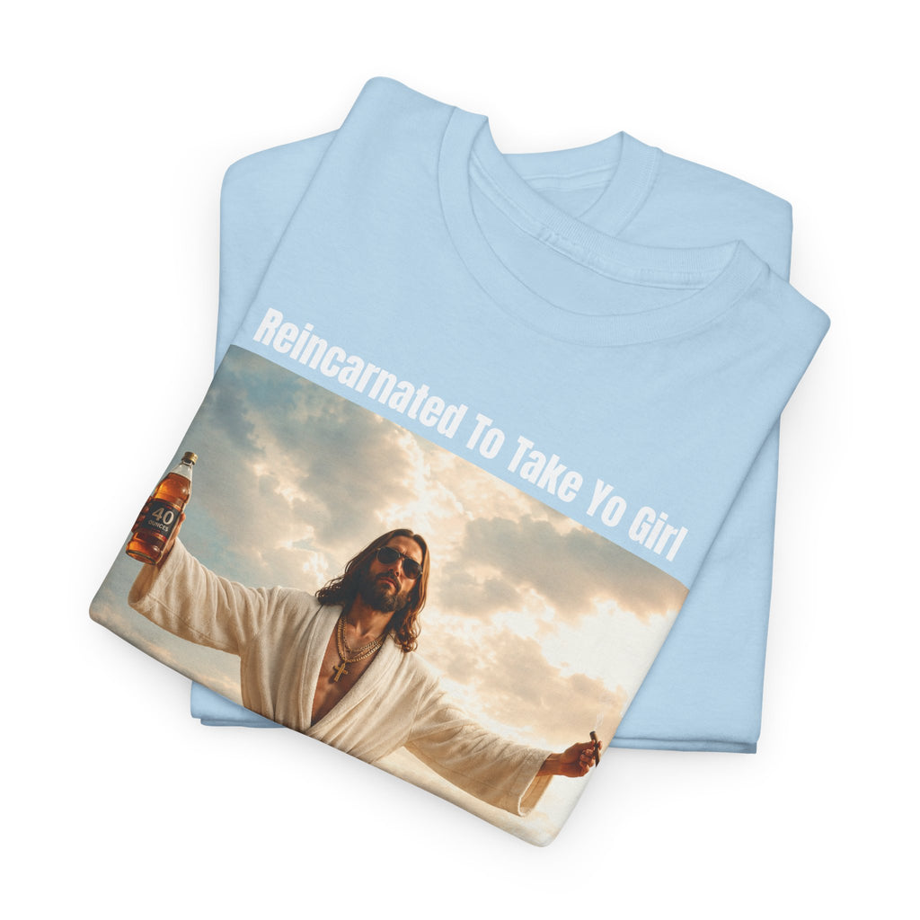 Graphic Tee — "Reincarnated to Take Yo Girl" Retro Jesus Parody T-Shirt