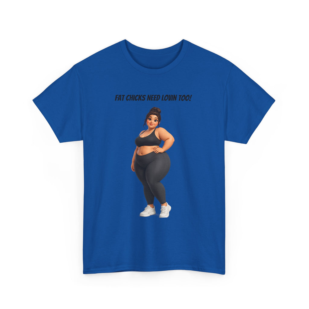 Plus-Size Fitness Tee — “Fat Chicks Need Lovin Too!” Curvy Activewear Graphic Shirt