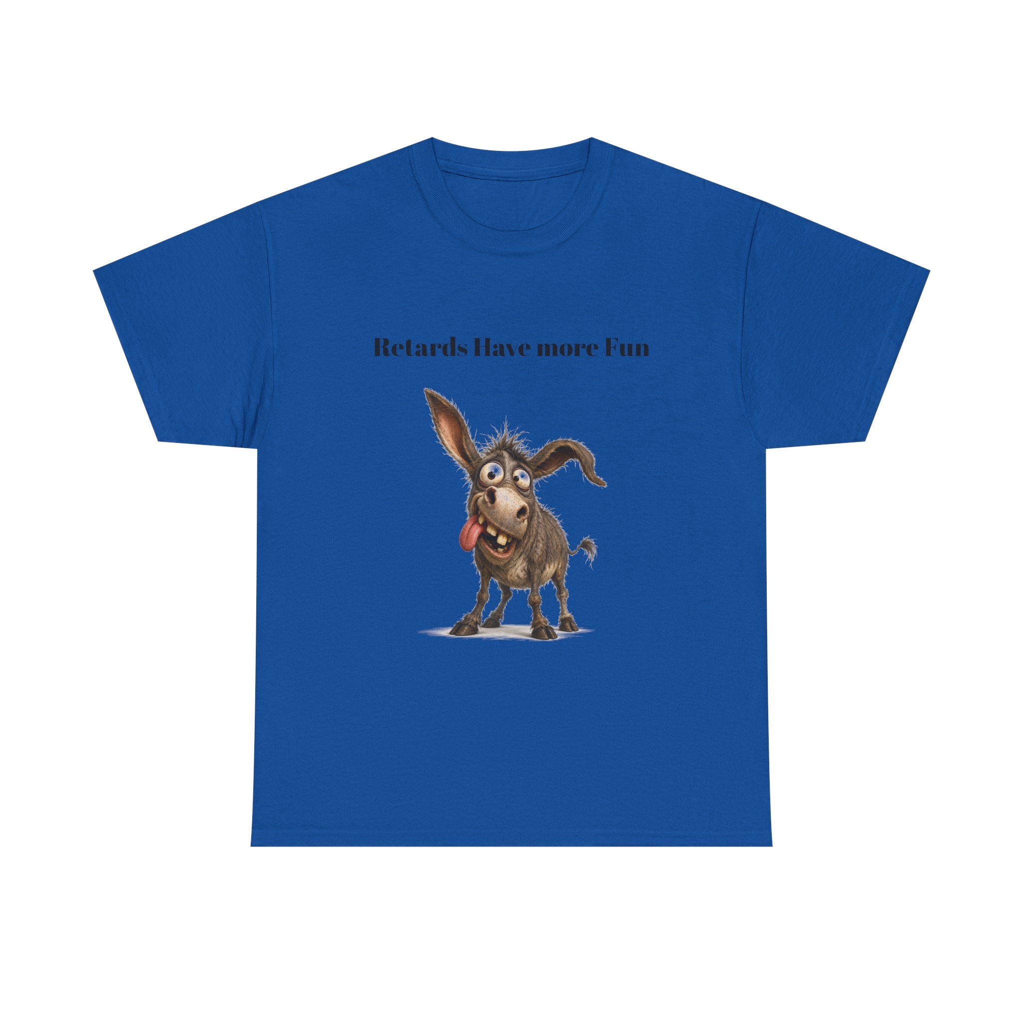 T-Shirt — "Retards Have More Fun" Funny Donkey Graphic Tee