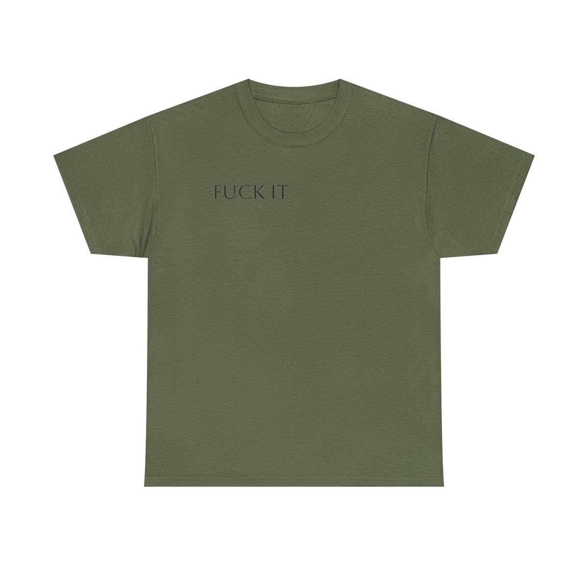 T-Shirt — "F**K IT" Funny Graphic Tee