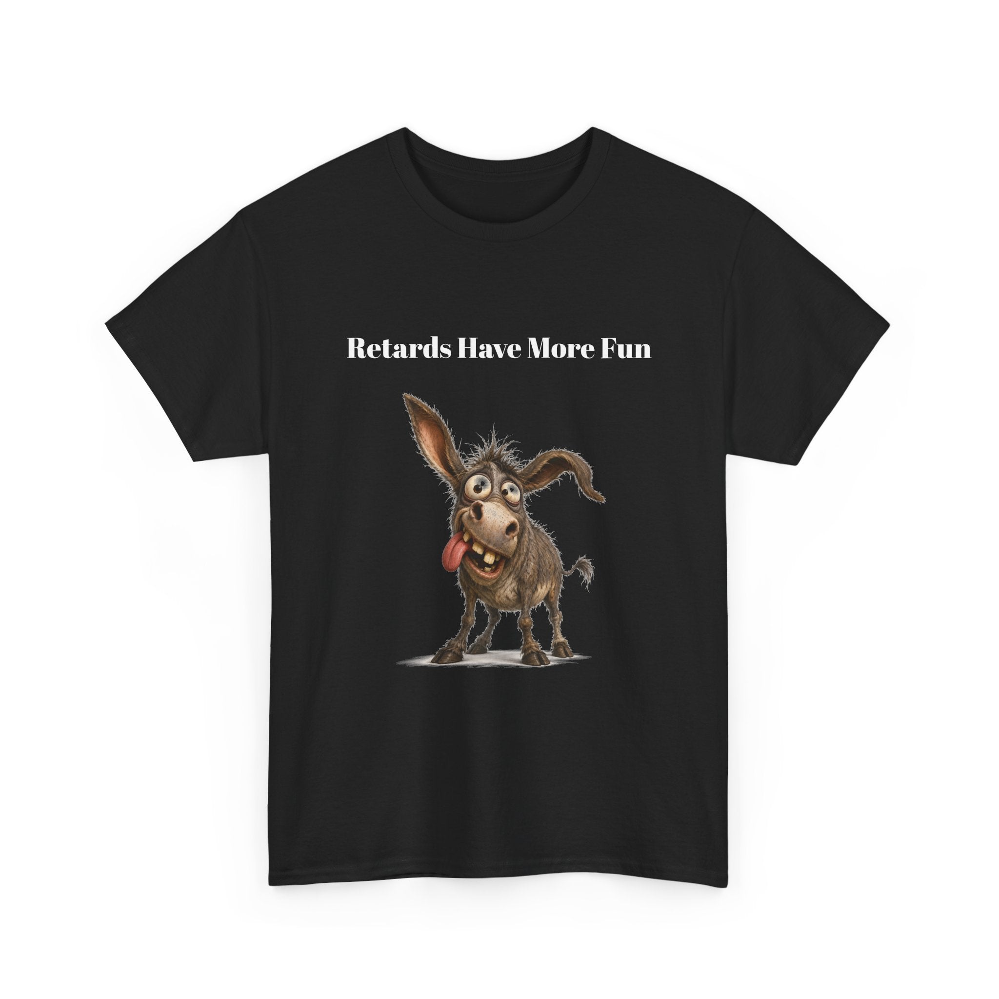 T-Shirt — "Retards Have More Fun" Funny Donkey Graphic Tee