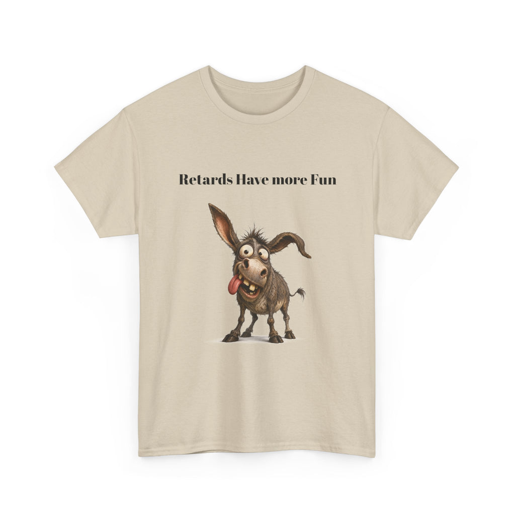 T-Shirt — "Retards Have More Fun" Funny Donkey Graphic Tee