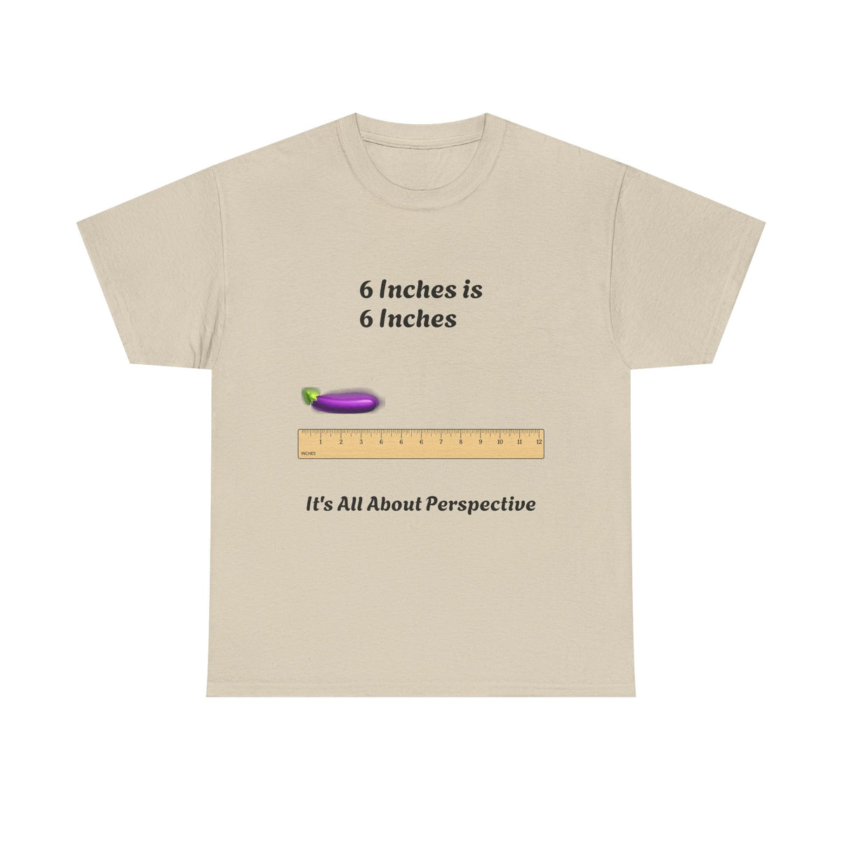 "6 Inches is 6 Inches" Funny Graphic T-Shirt | Humor Streetwear Tee