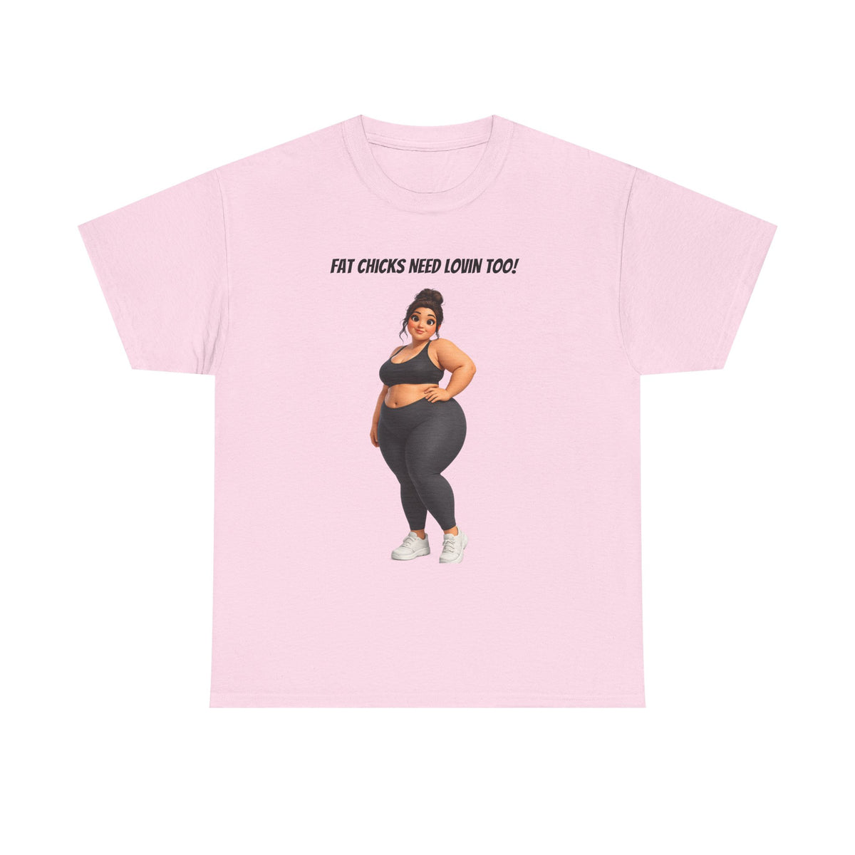 "Fat Chicks Need Lovin Too!" Plus-Size Funny Graphic T-Shirt | Curvy Activewear Tee