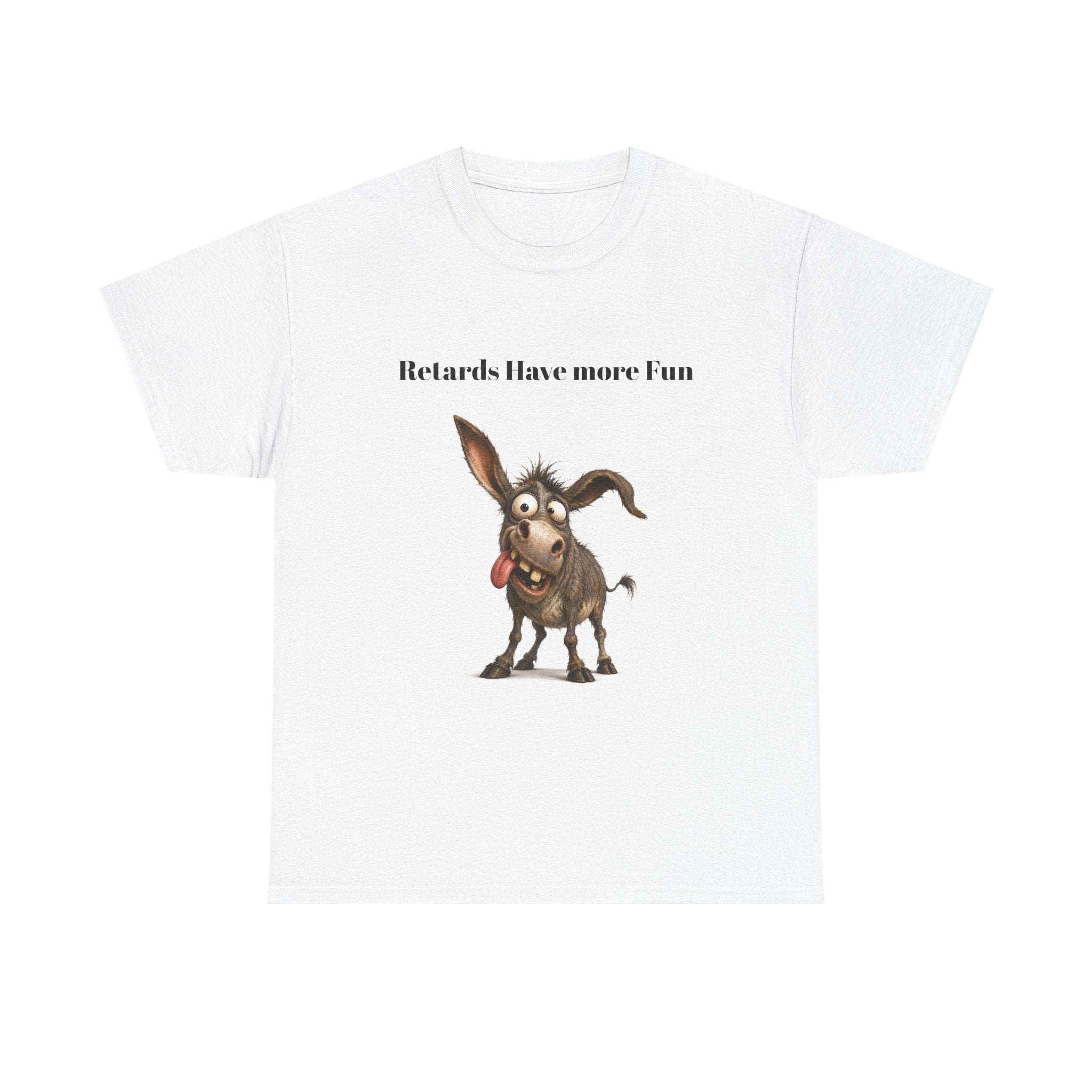 T-Shirt — "Retards Have More Fun" Funny Donkey Graphic Tee