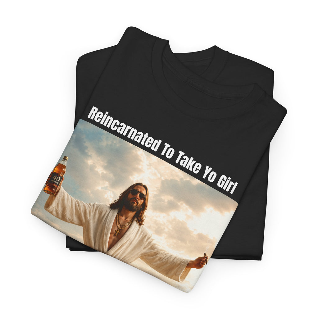 Graphic Tee — "Reincarnated to Take Yo Girl" Retro Jesus Parody T-Shirt
