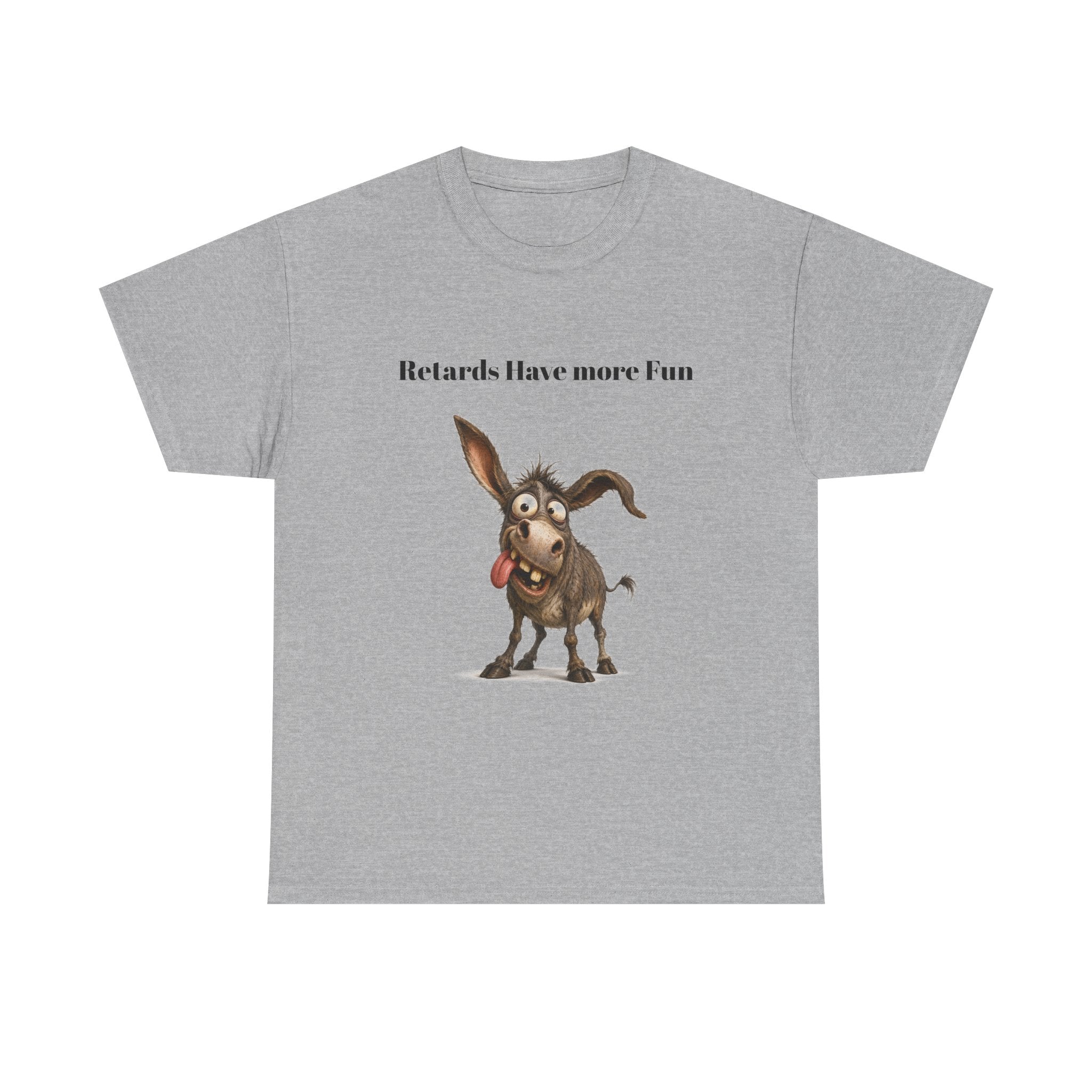 T-Shirt — "Retards Have More Fun" Funny Donkey Graphic Tee
