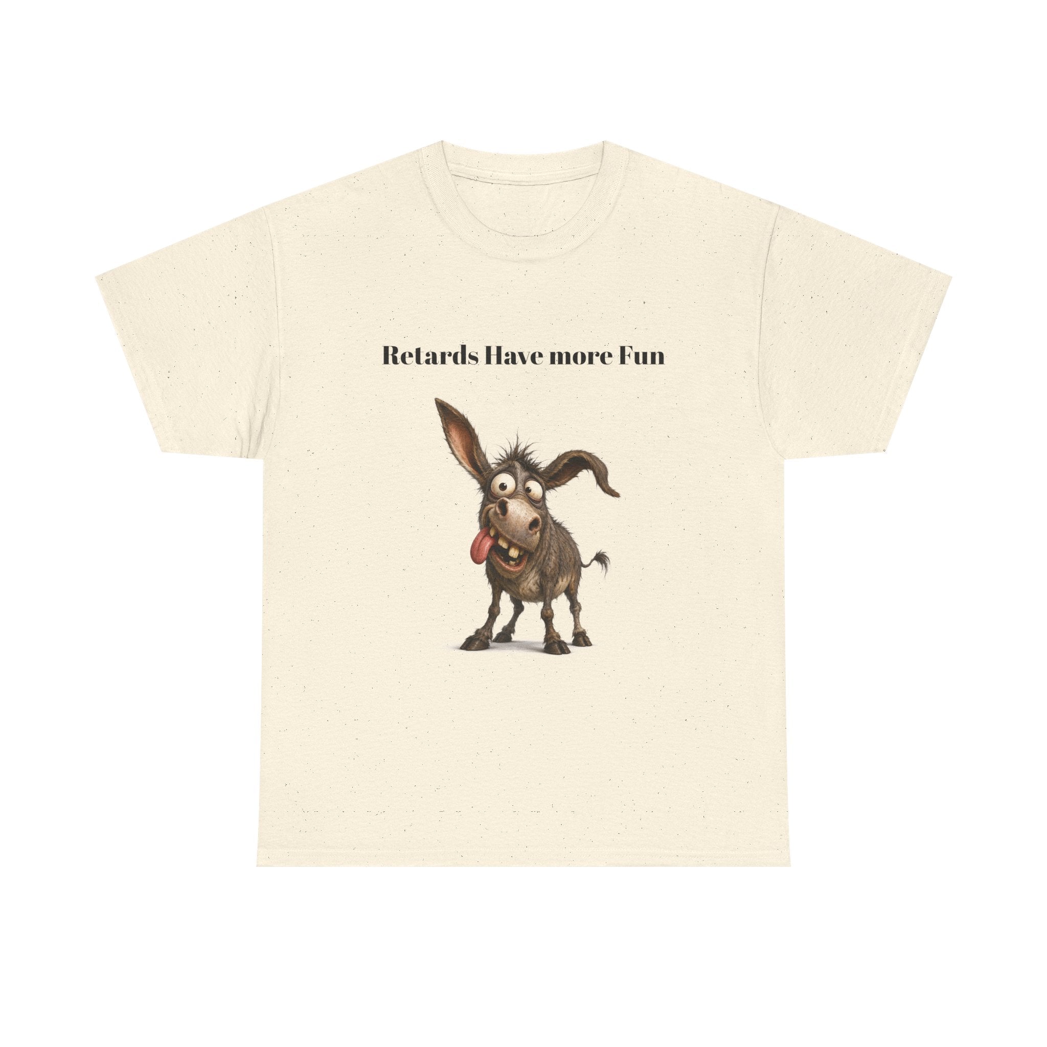 T-Shirt — "Retards Have More Fun" Funny Donkey Graphic Tee