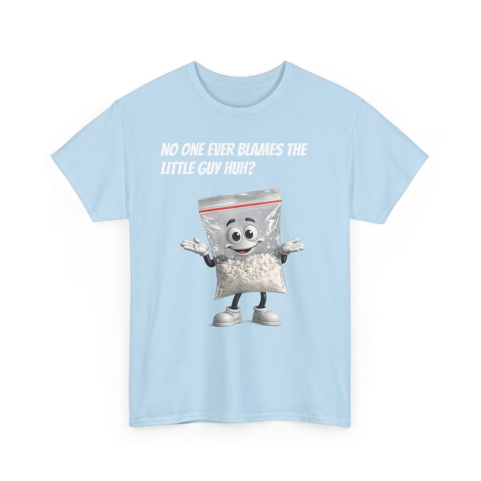 T‑Shirt — "No One Ever Blames the Little Guy Huh?" Bag Character Graphic Tee