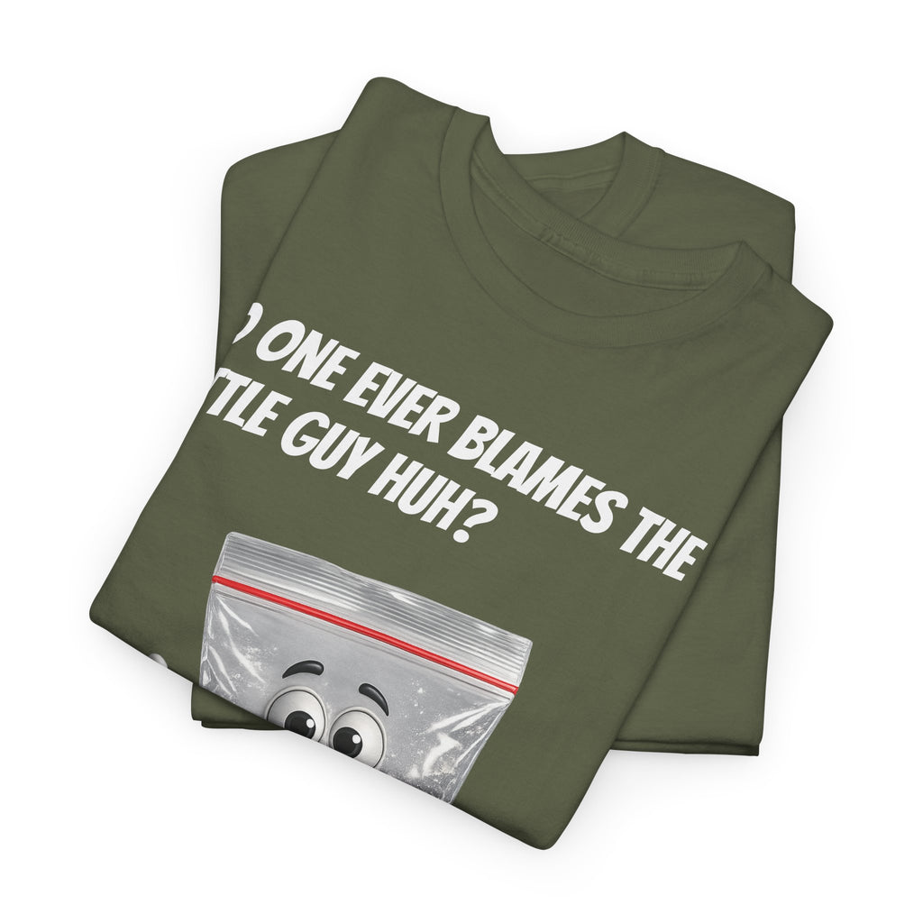 T‑Shirt — "No One Ever Blames the Little Guy Huh?" Bag Character Graphic Tee